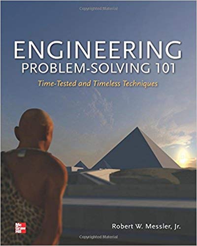 Engineering Problem-Solving 101:  Time-Tested and Timeless Techniques